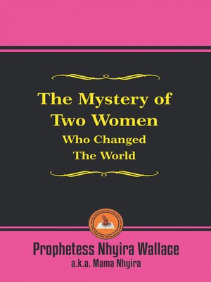 cover image of The Mystery of Two Women Who Changed the World